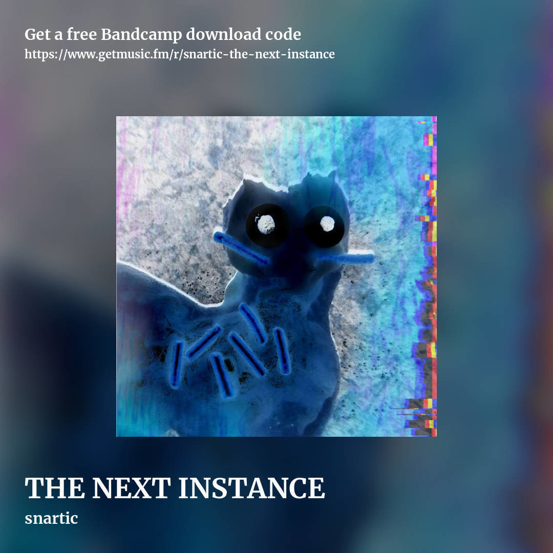 THE NEXT INSTANCE by snartic, square promo share image
