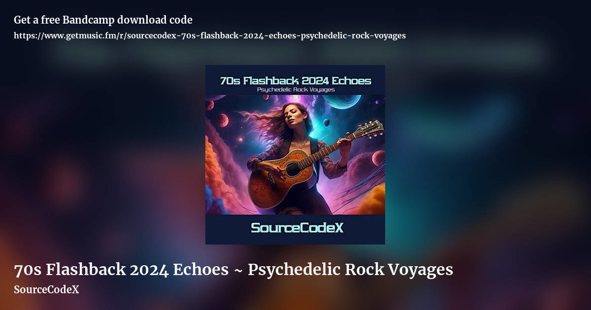 70s Flashback 2024 Echoes ~ Psychedelic Rock Voyages by SourceCodeX, landscape promo share image