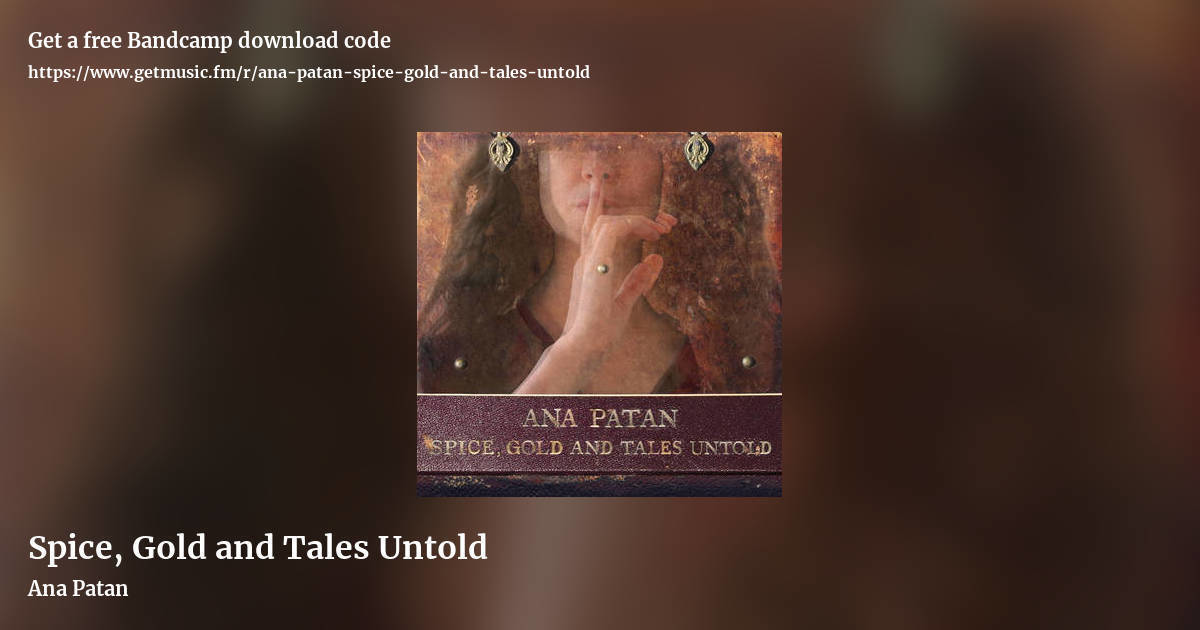 Spice, Gold and Tales Untold by Ana Patan, landscape promo share image