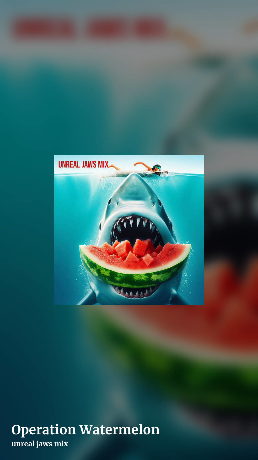 Operation Watermelon by unreal jaws mix, story clean share image