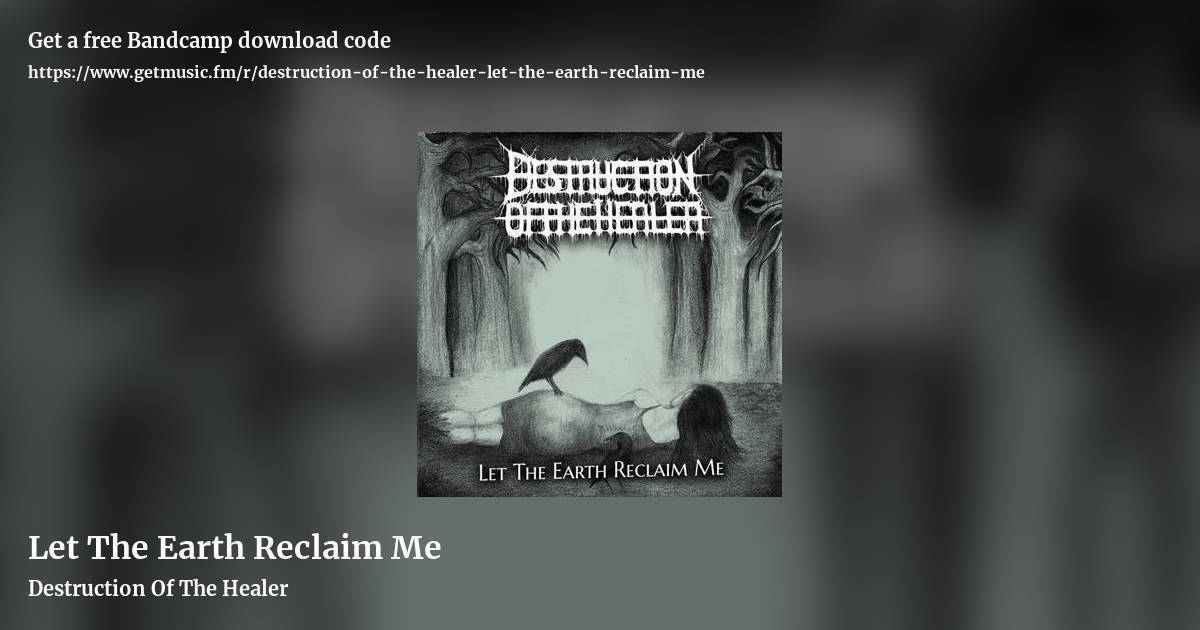 Let The Earth Reclaim Me by Destruction Of The Healer, landscape promo share image