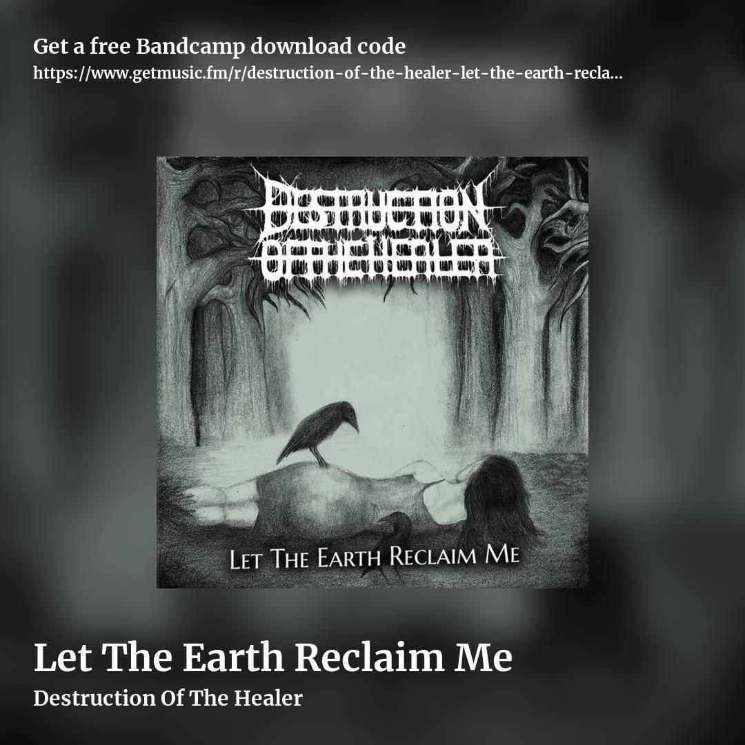 Let The Earth Reclaim Me by Destruction Of The Healer, square promo share image