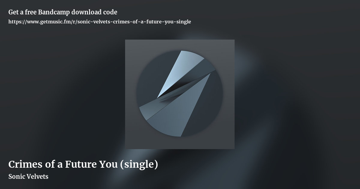 Crimes of a Future You (single) by Sonic Velvets, landscape promo share image