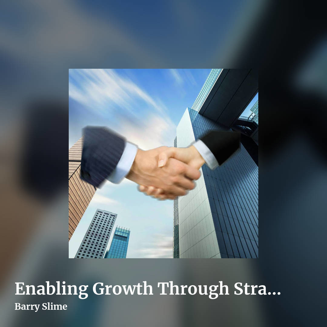 Enabling Growth Through Strategic Goals by Barry Slime, square clean share image