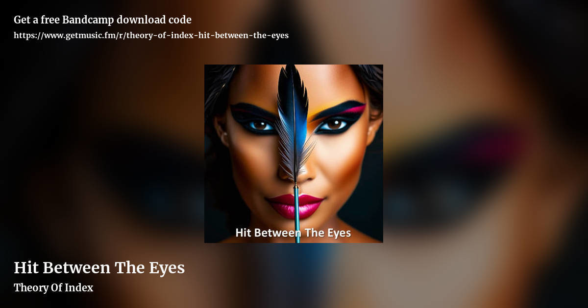 Hit Between The Eyes by Theory Of Index, landscape promo share image