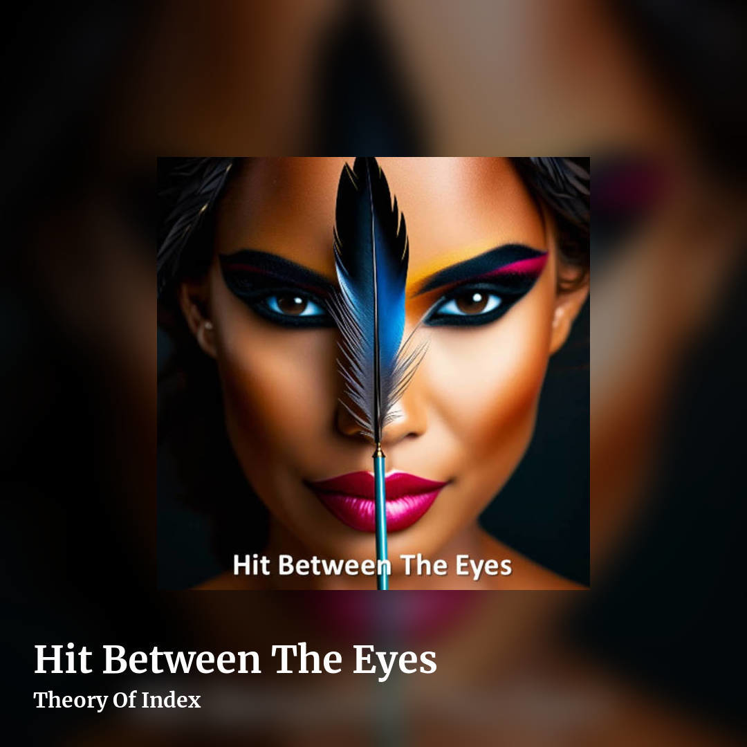 Hit Between The Eyes by Theory Of Index, square clean share image