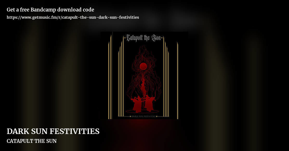 DARK SUN FESTIVITIES by CATAPULT THE SUN, landscape promo share image
