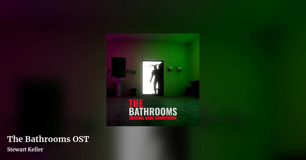 The Bathrooms OST by Stewart Keller, landscape clean share image
