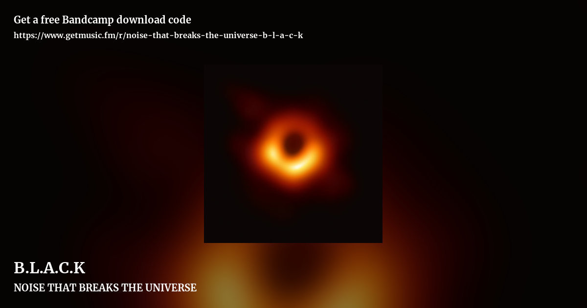 B​.​L​.​A​.​C​.​K by NOISE THAT BREAKS THE UNIVERSE, landscape promo share image