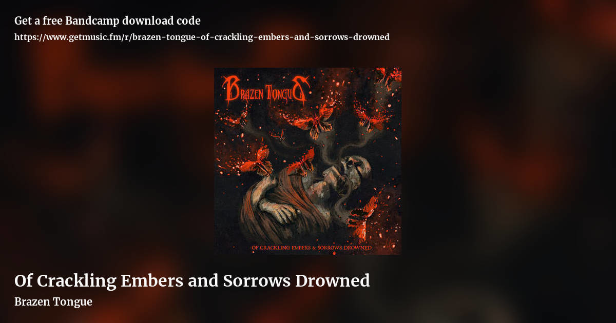 Of Crackling Embers and Sorrows Drowned by Brazen Tongue, landscape promo share image