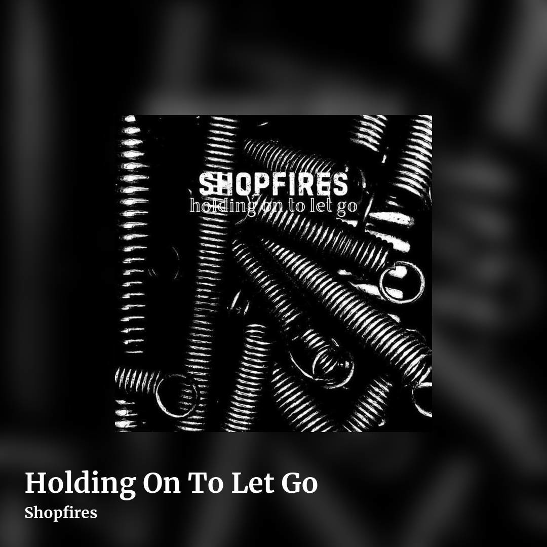 Holding On To Let Go by Shopfires, square clean share image