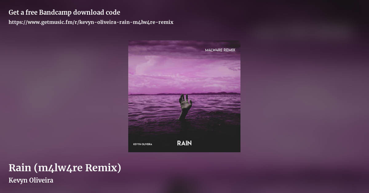 Rain (m4lw4re Remix) by Kevyn Oliveira, landscape promo share image