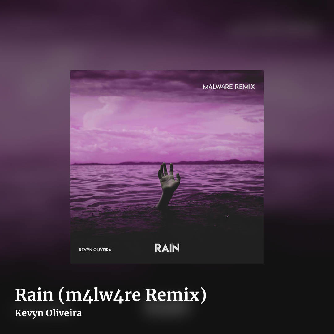 Rain (m4lw4re Remix) by Kevyn Oliveira, square clean share image