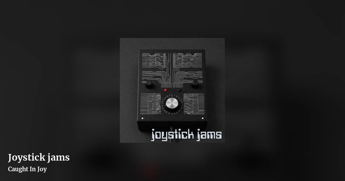 Joystick jams by Caught In Joy, landscape clean share image