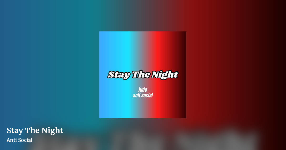 Stay The Night by Anti Social, landscape clean share image