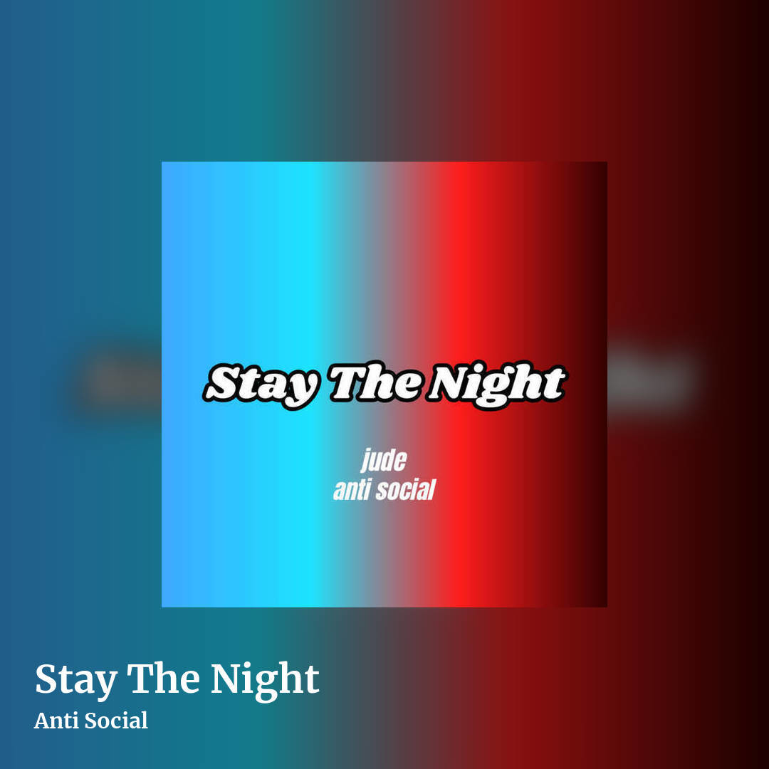 Stay The Night by Anti Social, square clean share image