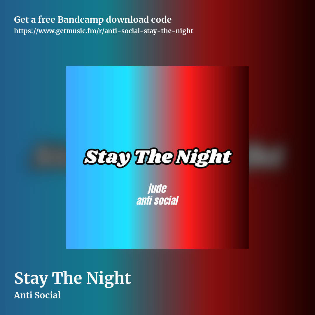 Stay The Night by Anti Social, square promo share image