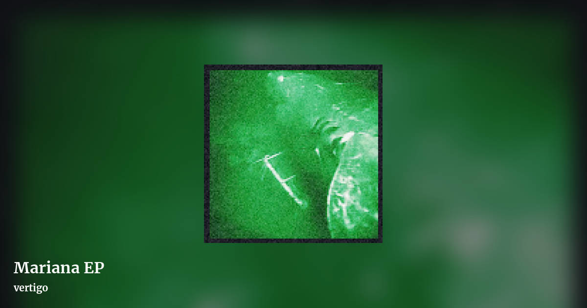 Mariana EP by vertigo, landscape clean share image