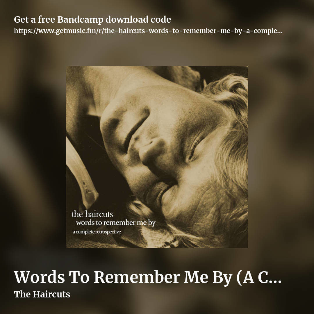 Words To Remember Me By (A Complete Retrospective) by The Haircuts, square promo share image