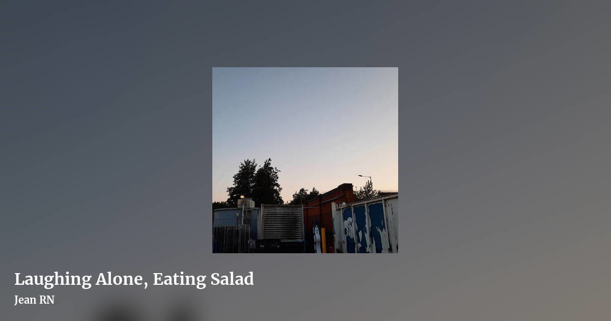 Laughing Alone, Eating Salad by Jean RN, landscape clean share image