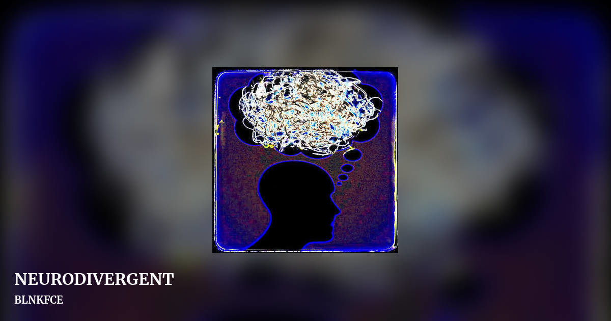 NEURODIVERGENT by BLNKFCE, landscape clean share image