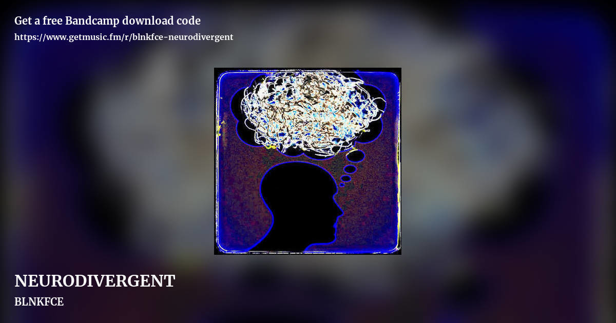 NEURODIVERGENT by BLNKFCE, landscape promo share image