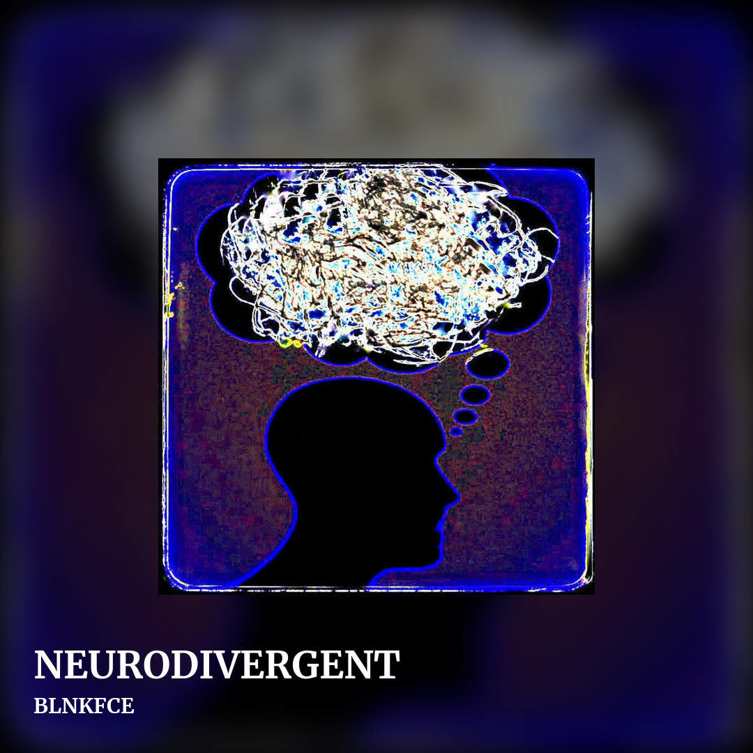NEURODIVERGENT by BLNKFCE, square clean share image