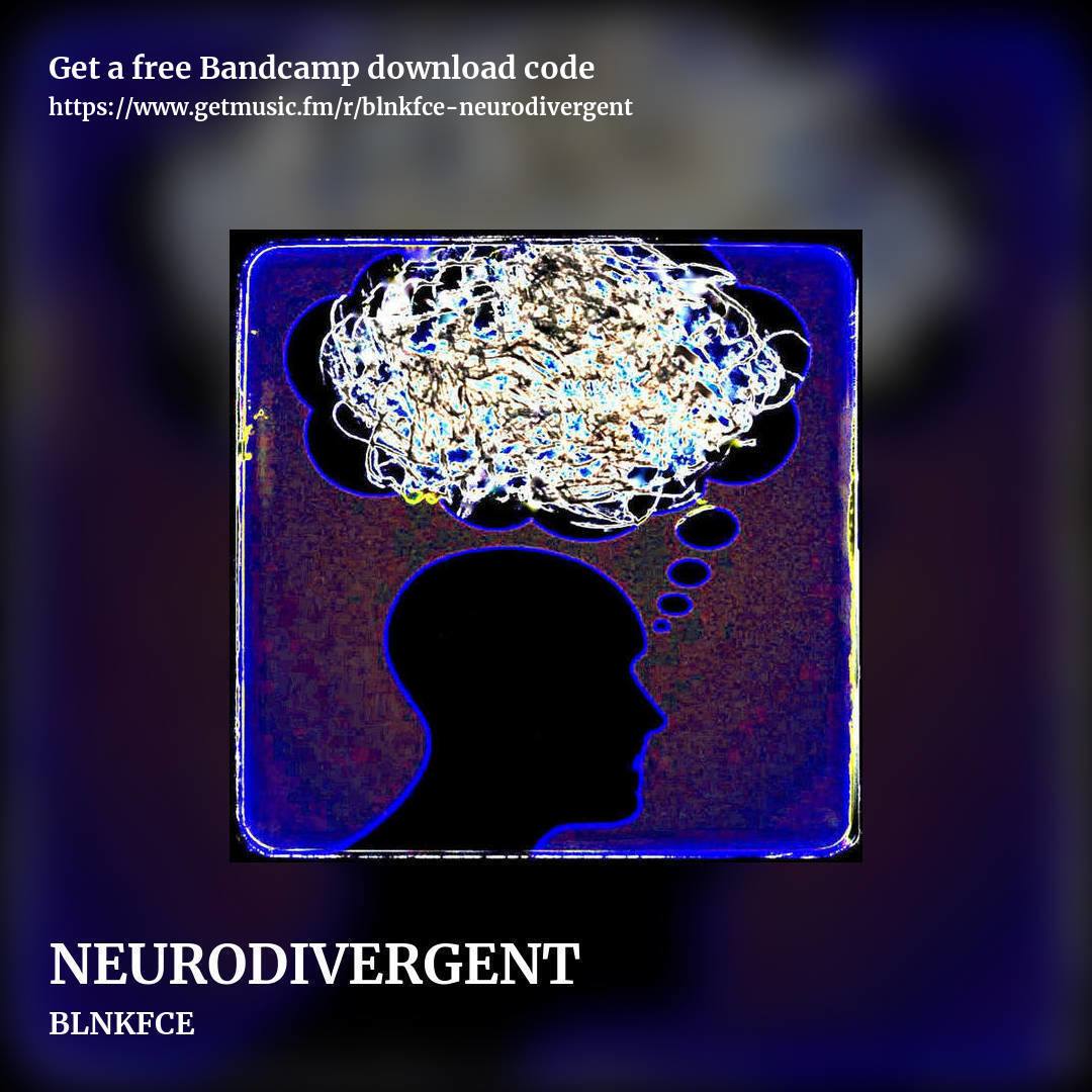 NEURODIVERGENT by BLNKFCE, square promo share image