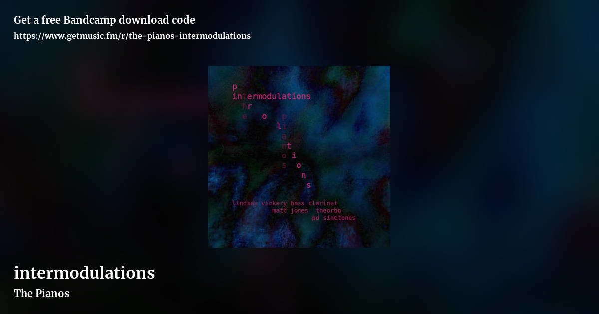 intermodulations by The Pianos, landscape promo share image
