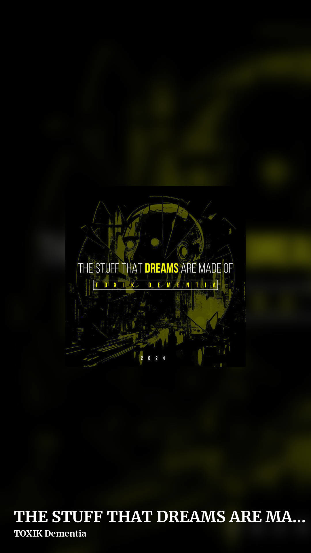 THE STUFF THAT DREAMS ARE MADE OF (2024) by TOXIK Dementia, story clean share image