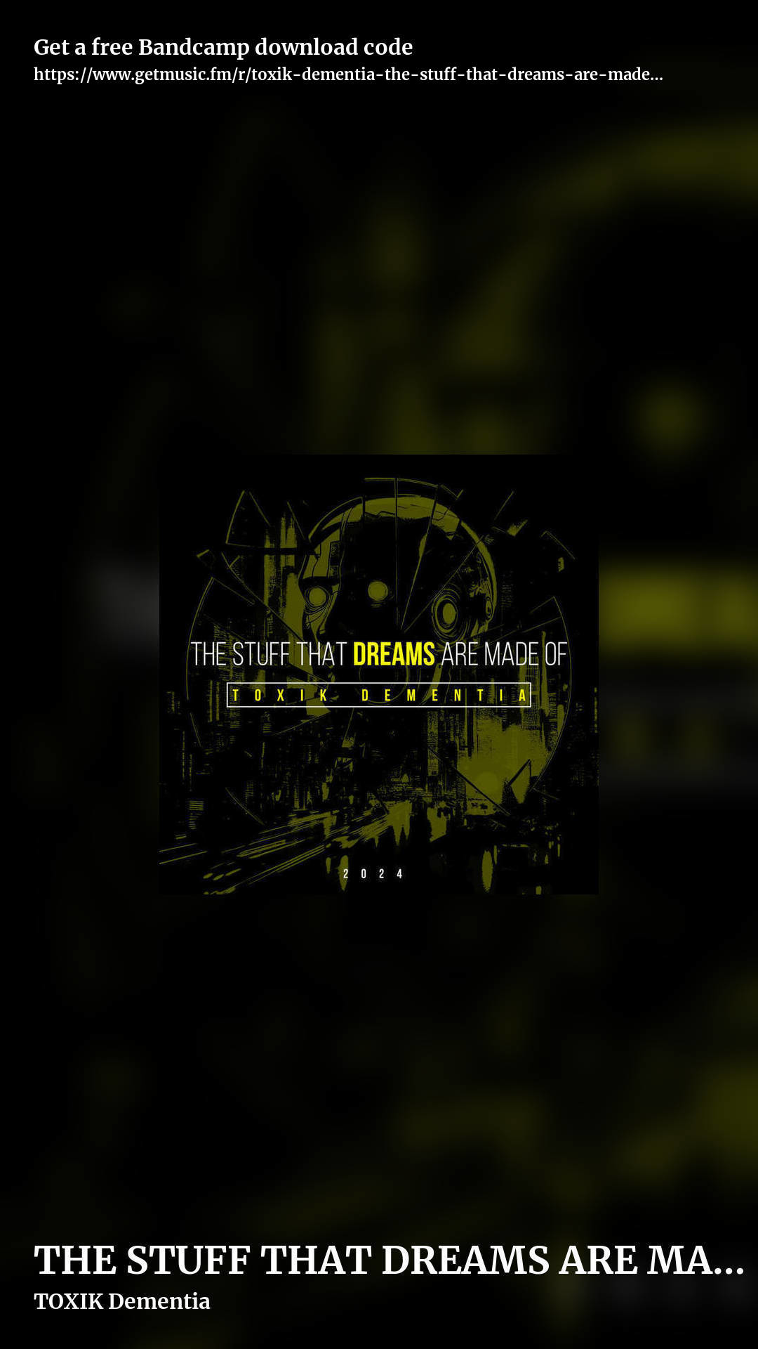 THE STUFF THAT DREAMS ARE MADE OF (2024) by TOXIK Dementia, story promo share image