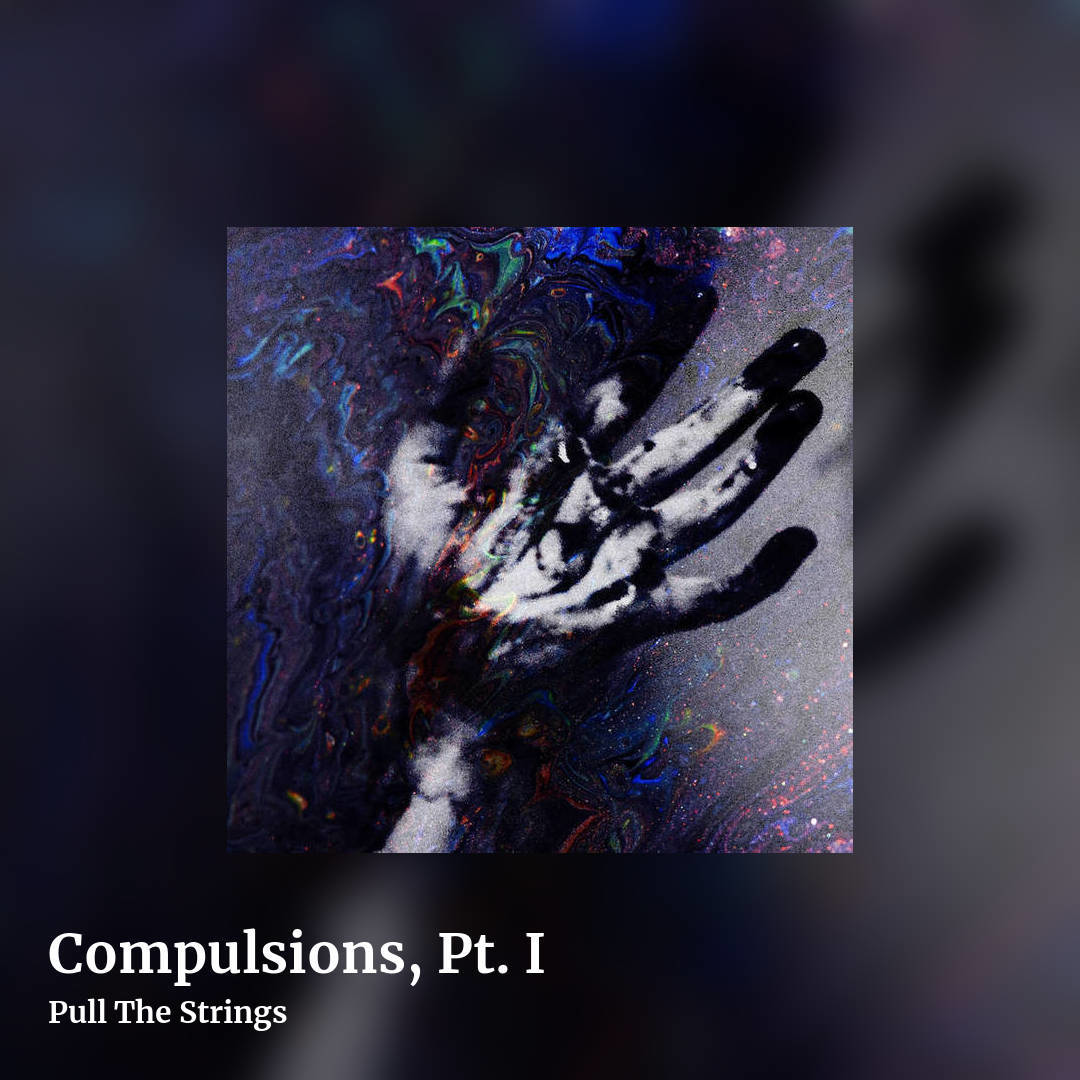 Compulsions, Pt. I by Pull The Strings, square clean share image