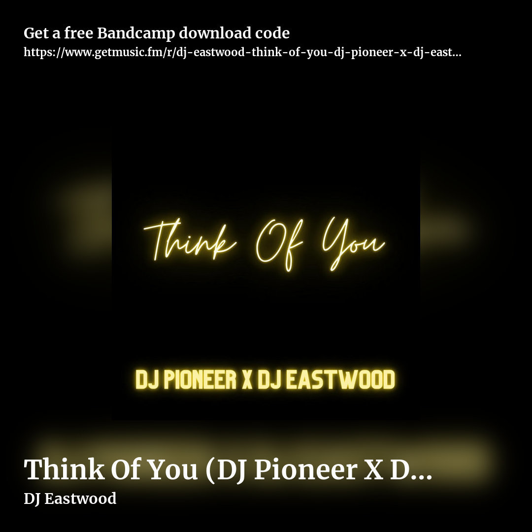 Think Of You (DJ Pioneer X DJ Eastwood) by DJ Eastwood, square promo share image