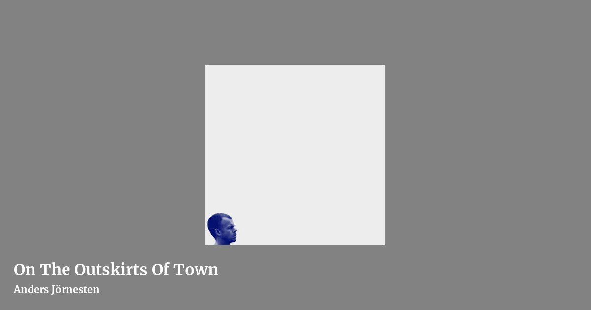 On The Outskirts Of Town by Anders Jörnesten, landscape clean share image