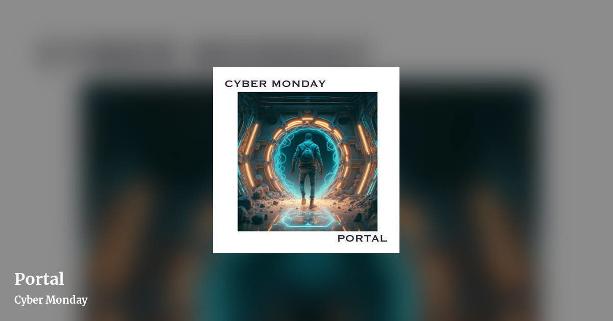 Portal by Cyber Monday, landscape clean share image