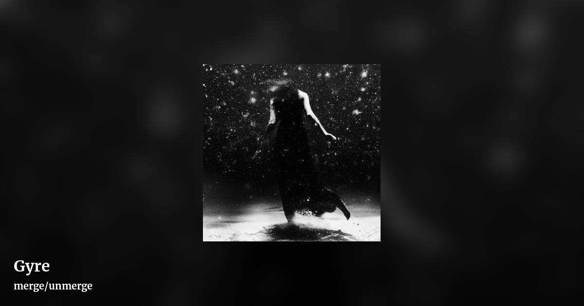 Gyre by merge/unmerge, landscape clean share image
