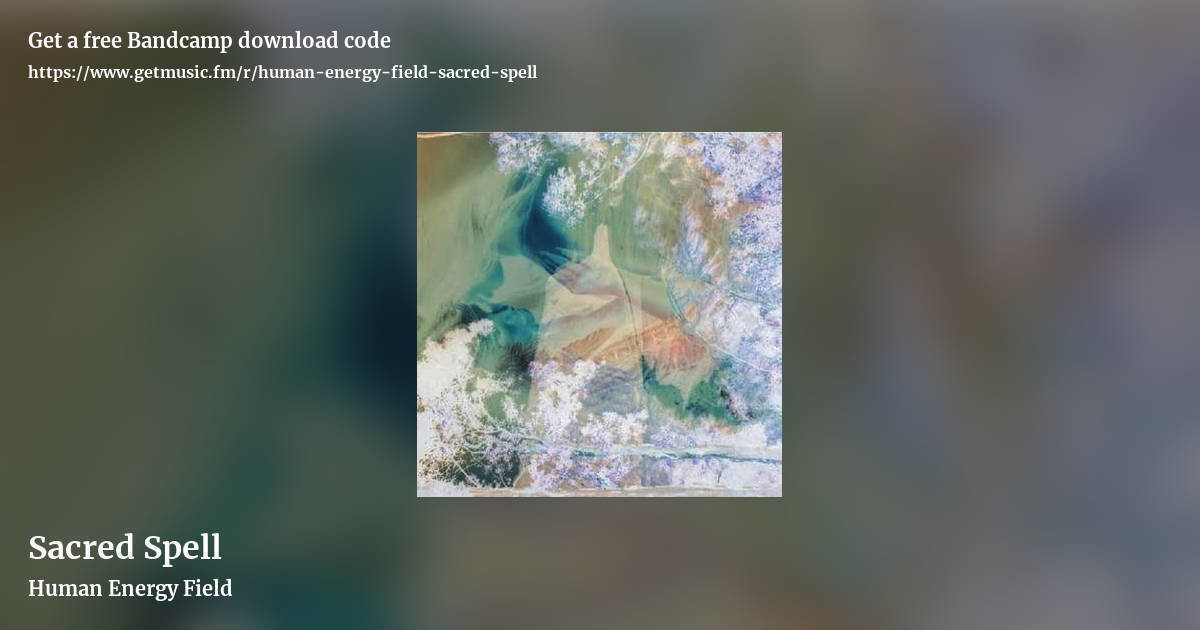Sacred Spell by Human Energy Field, landscape promo share image