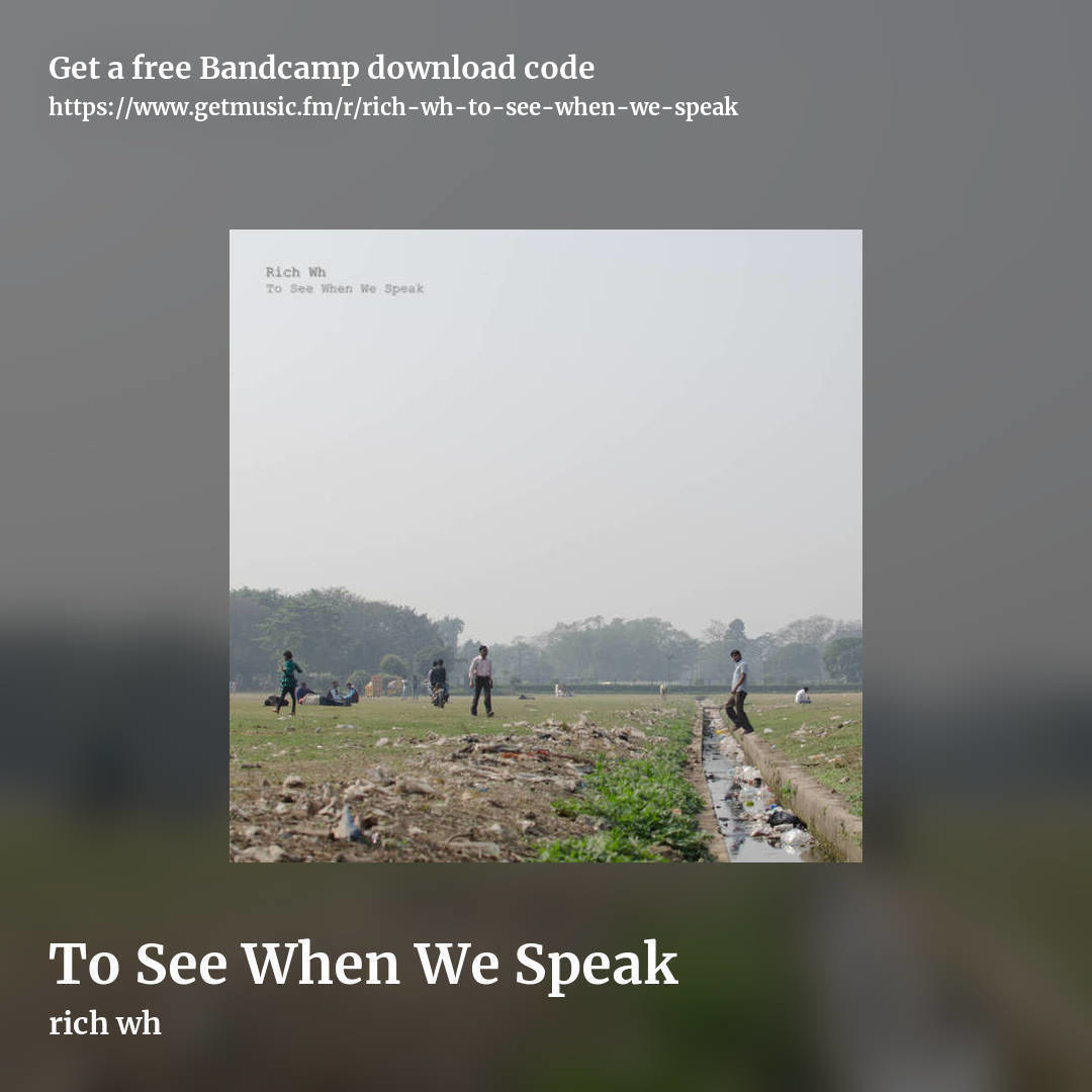 To See When We Speak by rich wh, square promo share image