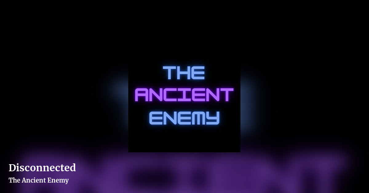 Disconnected by The Ancient Enemy, landscape clean share image
