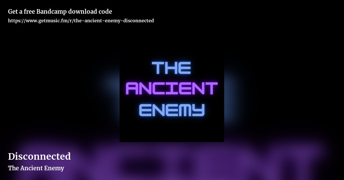 Disconnected by The Ancient Enemy, landscape promo share image