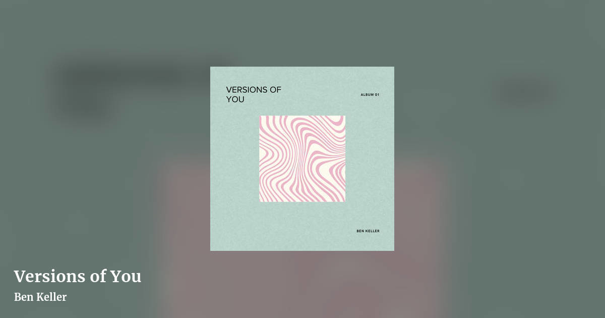 Versions of You by Ben Keller, landscape clean share image