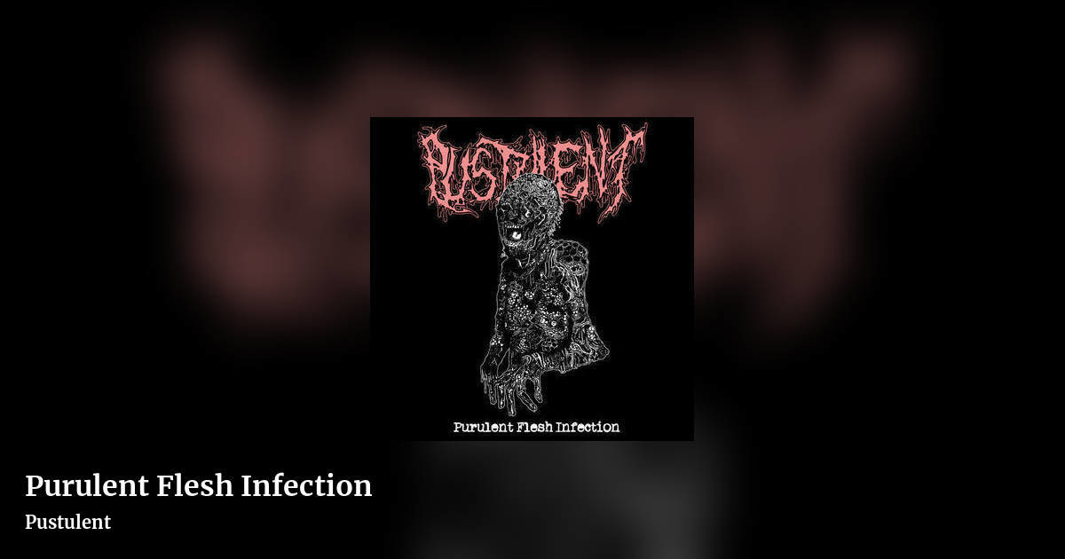 Purulent Flesh Infection by Pustulent, landscape clean share image