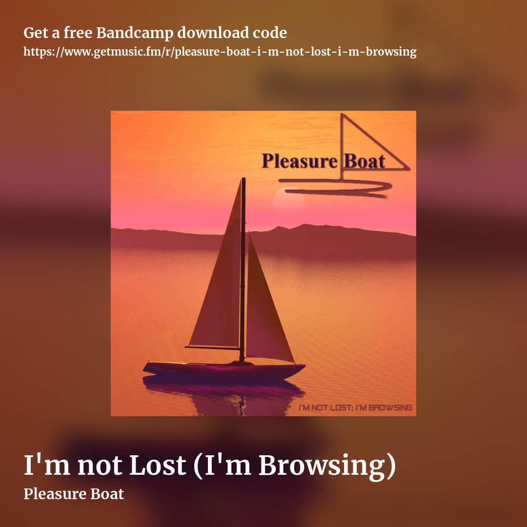 I'm not Lost (I'm Browsing) by Pleasure Boat, square promo share image
