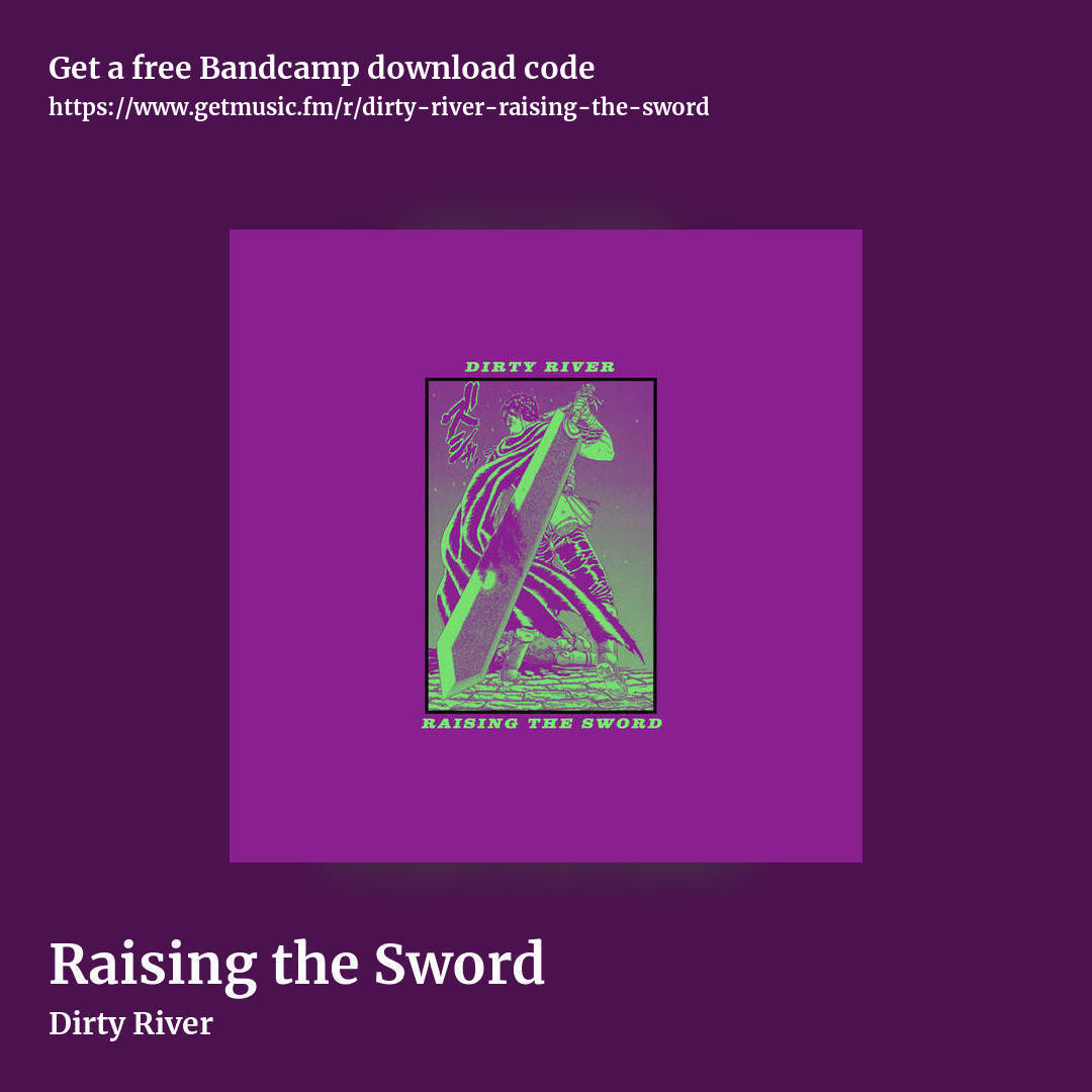 Raising the Sword by Dirty River, square promo share image
