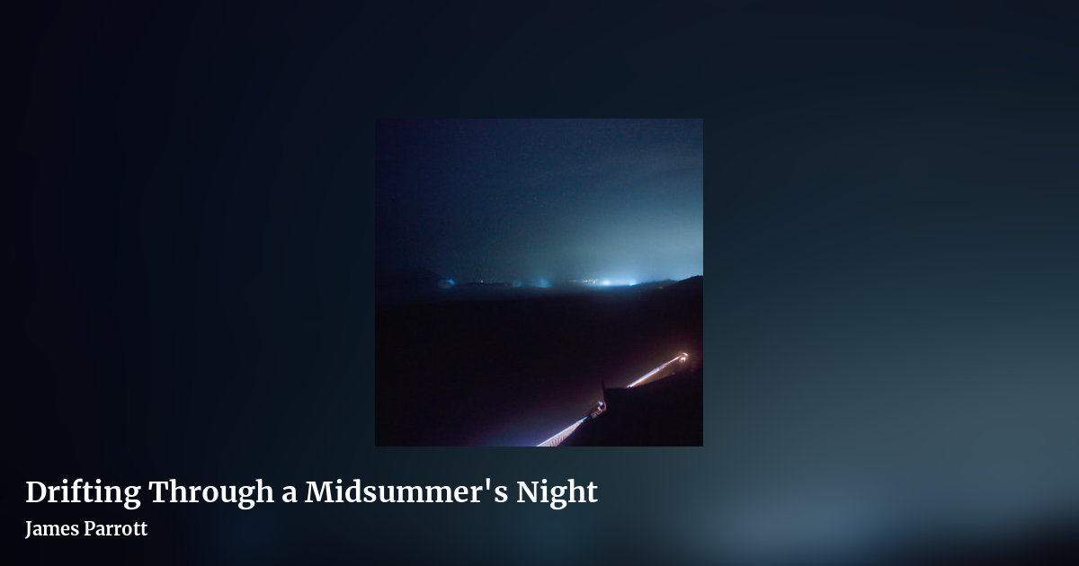 Drifting Through a Midsummer's Night by James Parrott, landscape clean share image