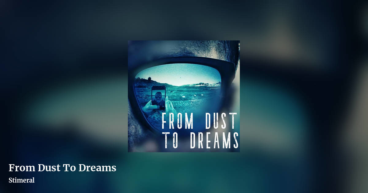 From Dust To Dreams by Stimeral, landscape clean share image