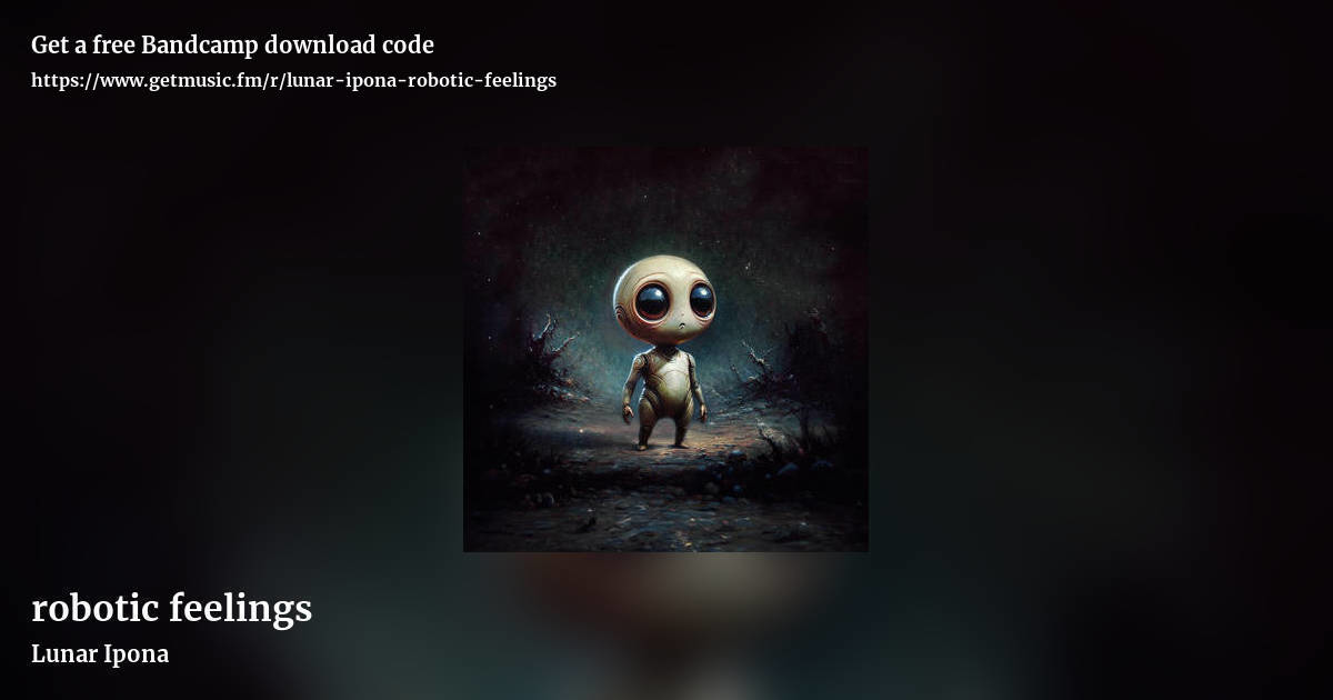 robotic feelings by Lunar Ipona, landscape promo share image