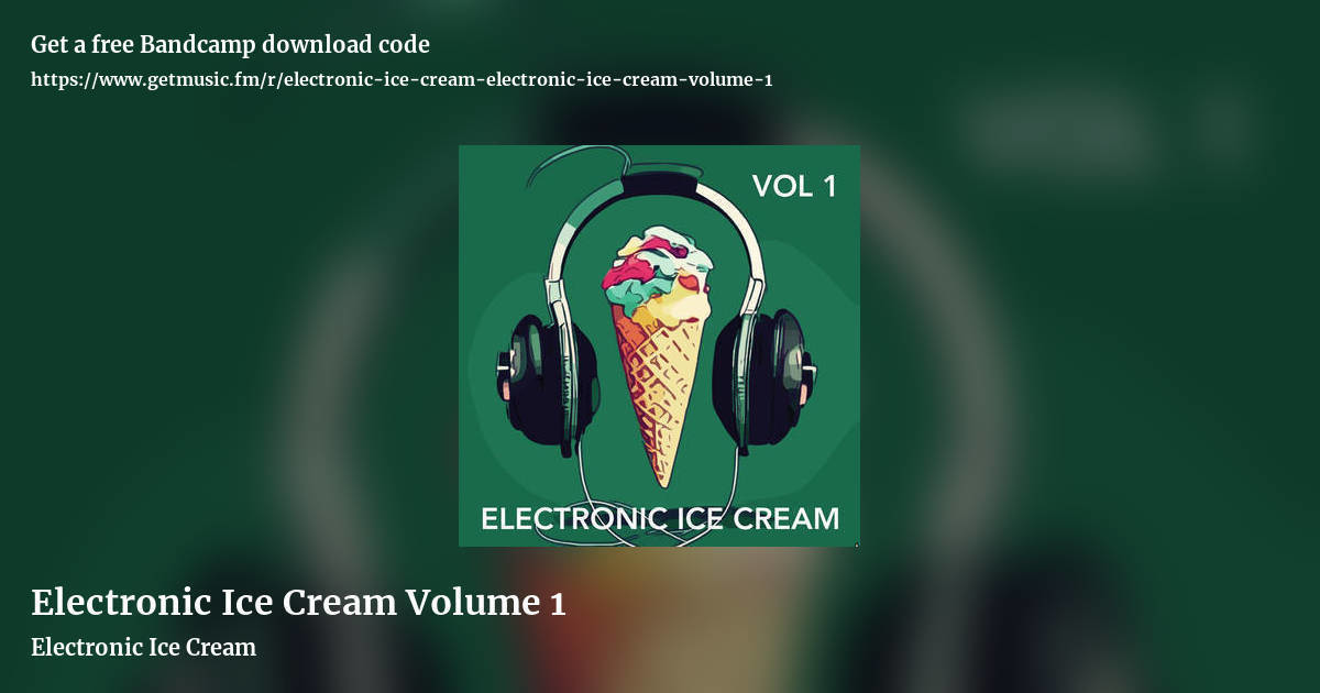 Electronic Ice Cream Volume 1 by Electronic Ice Cream, landscape promo share image