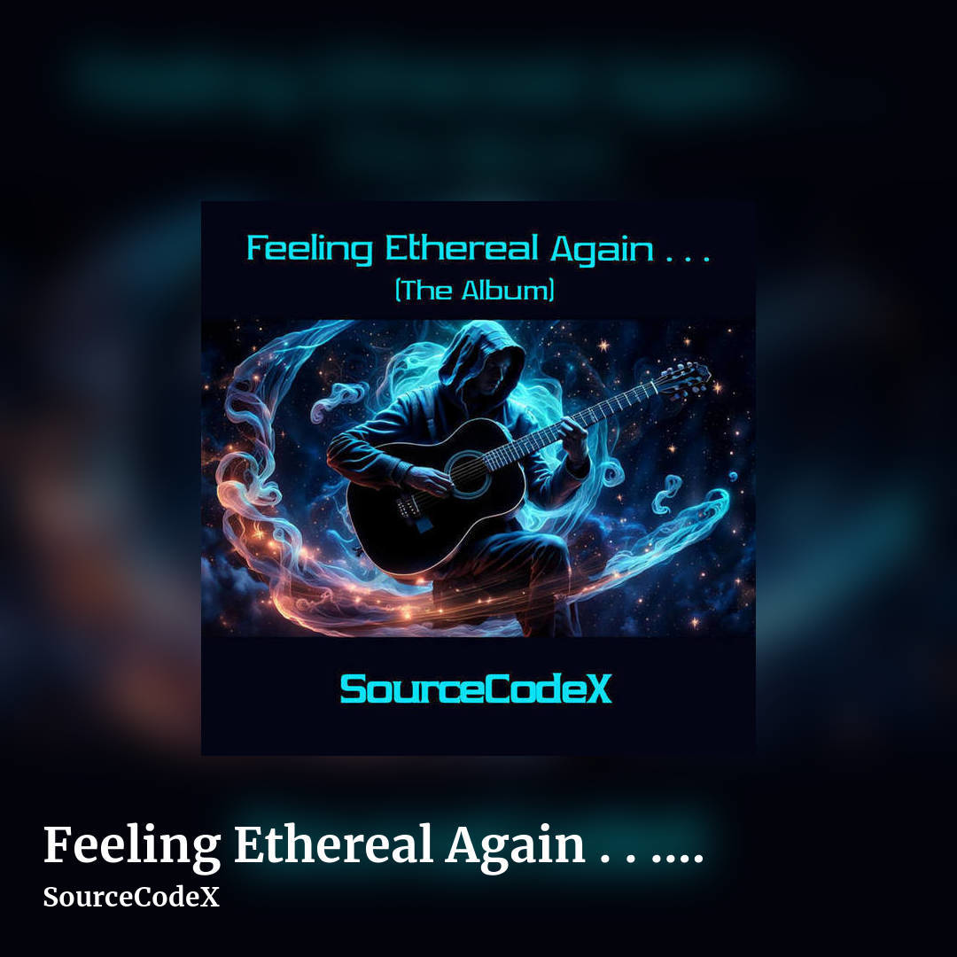 Feeling Ethereal Again . . . (The Album) by SourceCodeX, square clean share image