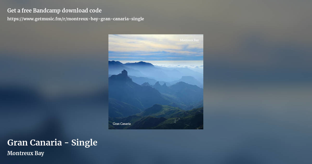 Gran Canaria - Single by Montreux Bay, landscape promo share image